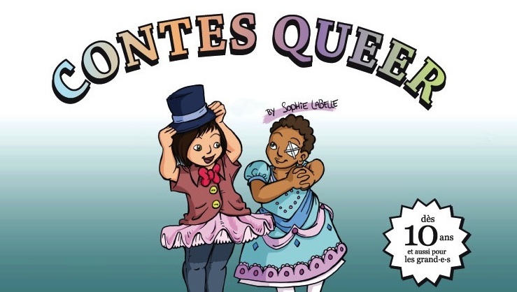 Contes Queer - par Sophie Labelle